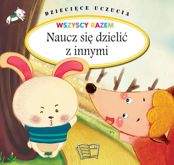 Naucz się dzielić z innymi. Dziecięce uczucia