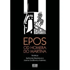 Epos. Od Homera do Martina
