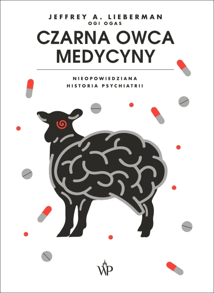 Czarna owca medycyny. Nieopowiedziana historia psychiatrii