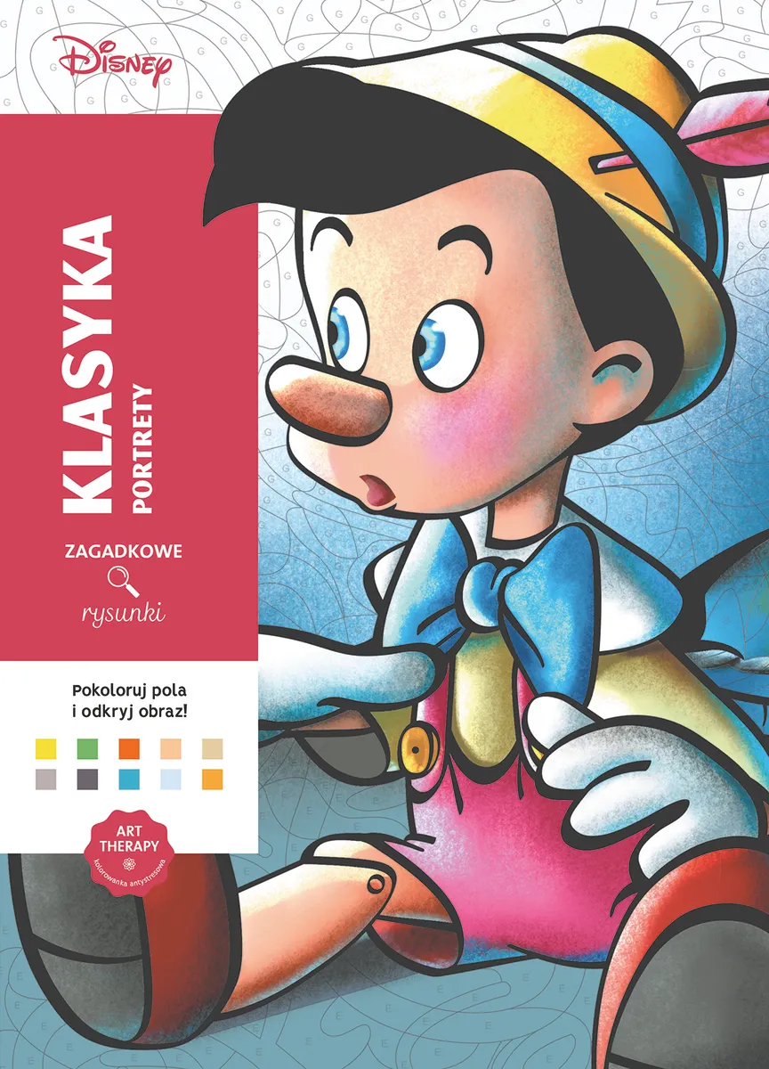 Art therapy. Kolorowanka antystresowa. Disney. Klasyka. Portrety. Zagadkowe rysunki