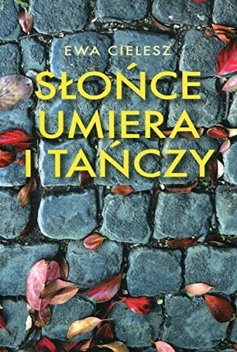 Słońce umiera i tańczy