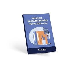 Polityka rachunkowości NGO w 2026 roku