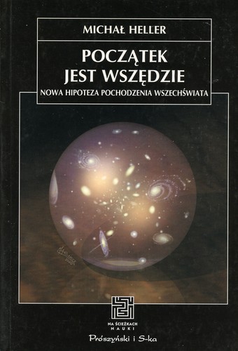 Początek jest wszędzie. Nowa hipoteza pochodzenia Wszechświata