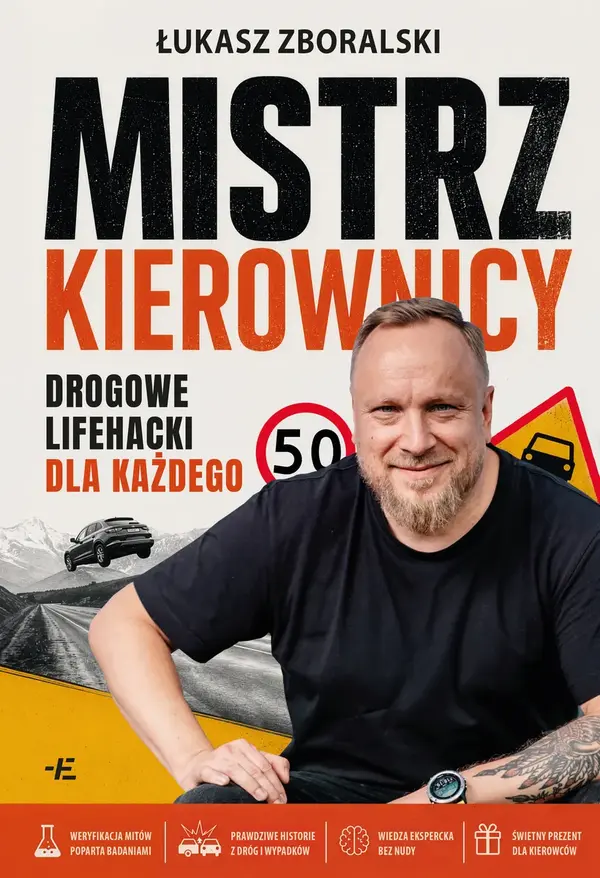 Mistrz kierownicy. Drogowe lifehacki dla każdego