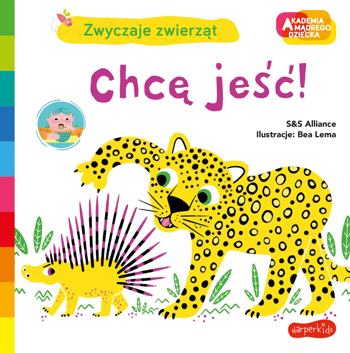 Chcę jeść! Akademia Mądrego Dziecka. Zwyczaje zwierząt