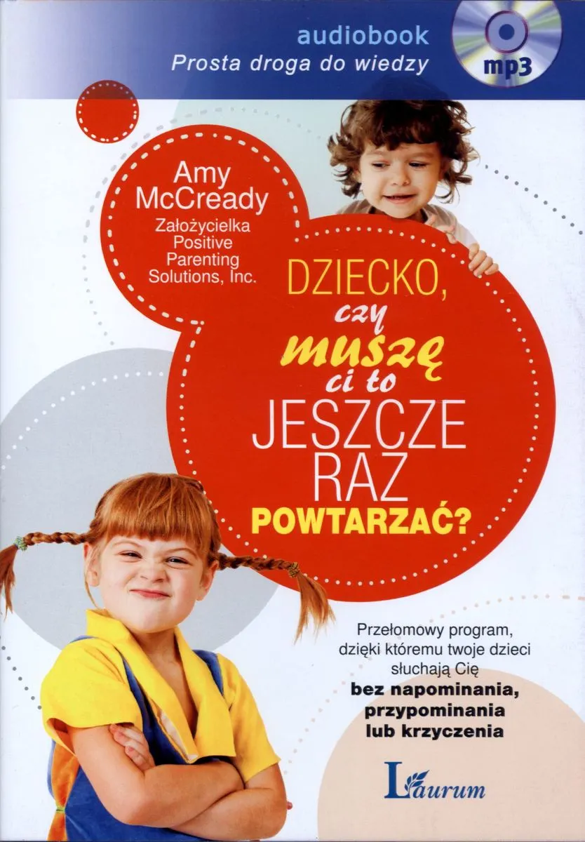 Dziecko, czy muszę Ci to jeszcze raz powtarzać?