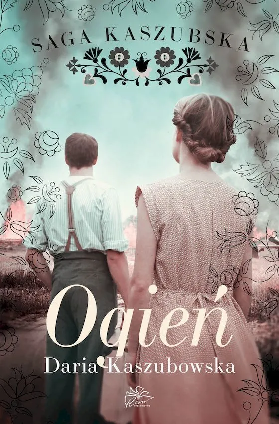 Ogień. Saga kaszubska
