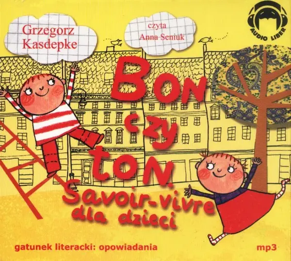 Bon czy ton. Savoir-vivre dla dzieci