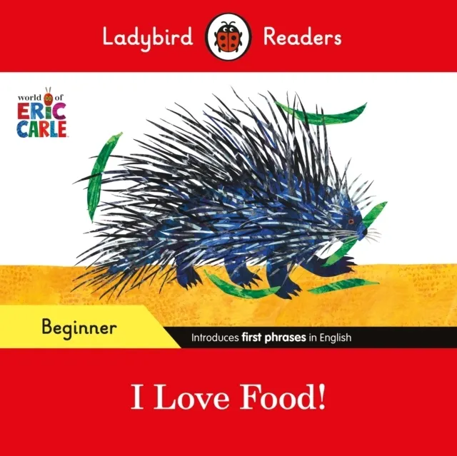 Beginner Level - Eric Carle - I Love Food!