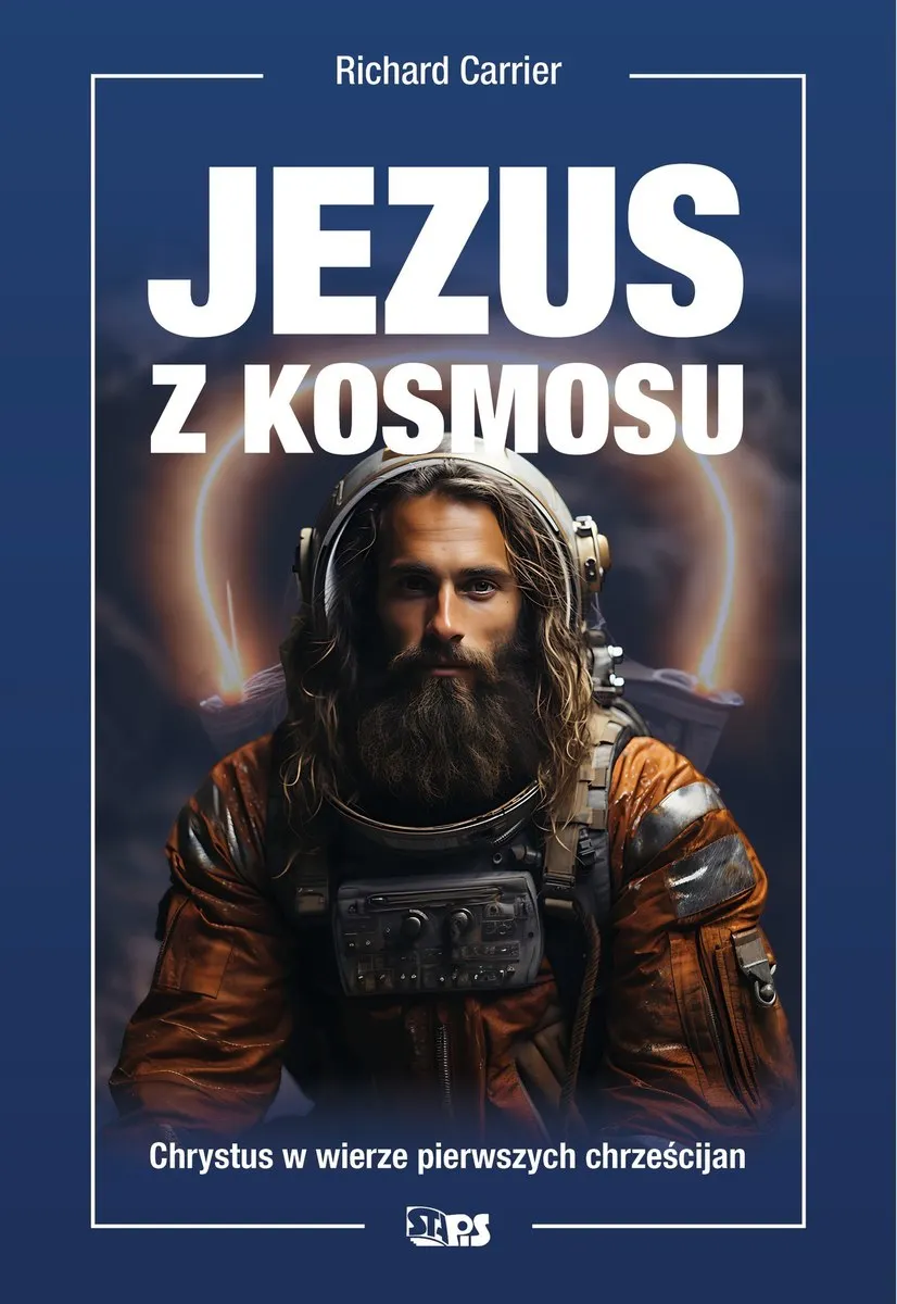 Jezus z kosmosu. Chrystus w wierze pierwszych chrześcijan