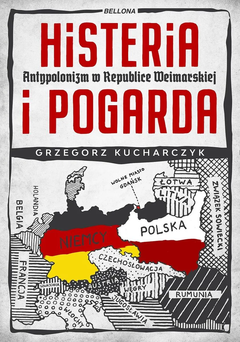 Histeria i pogarda. Antypolonizm w Republice Weimarskiej