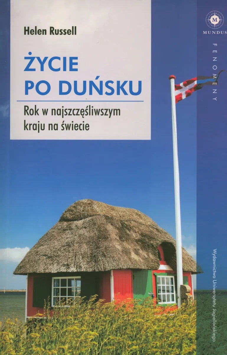 Życie po duńsku. Rok w najszczęśliwszym kraju na świecie