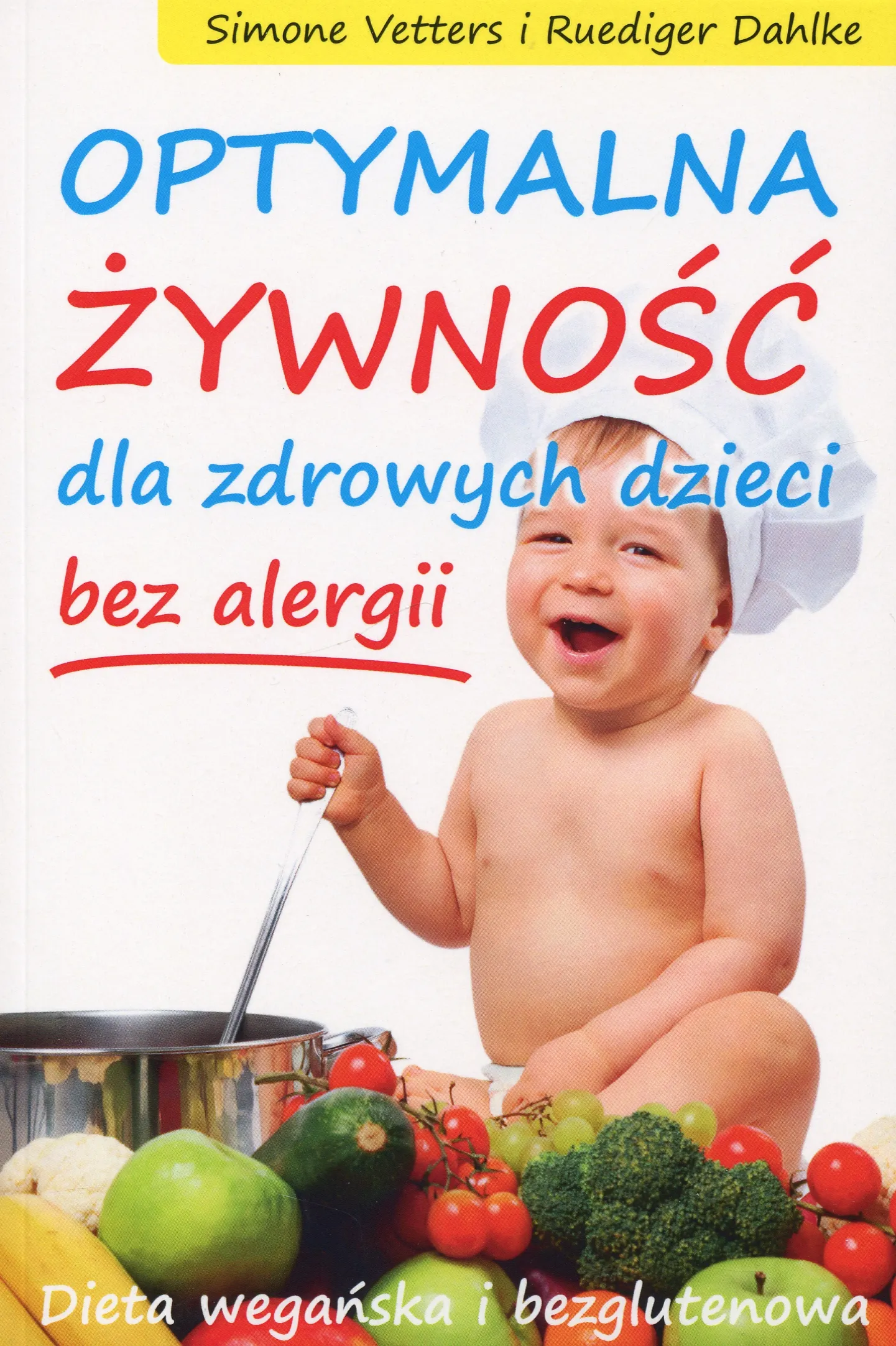 Optymalna żywność dla zdrowych dzieci - bez alergii
