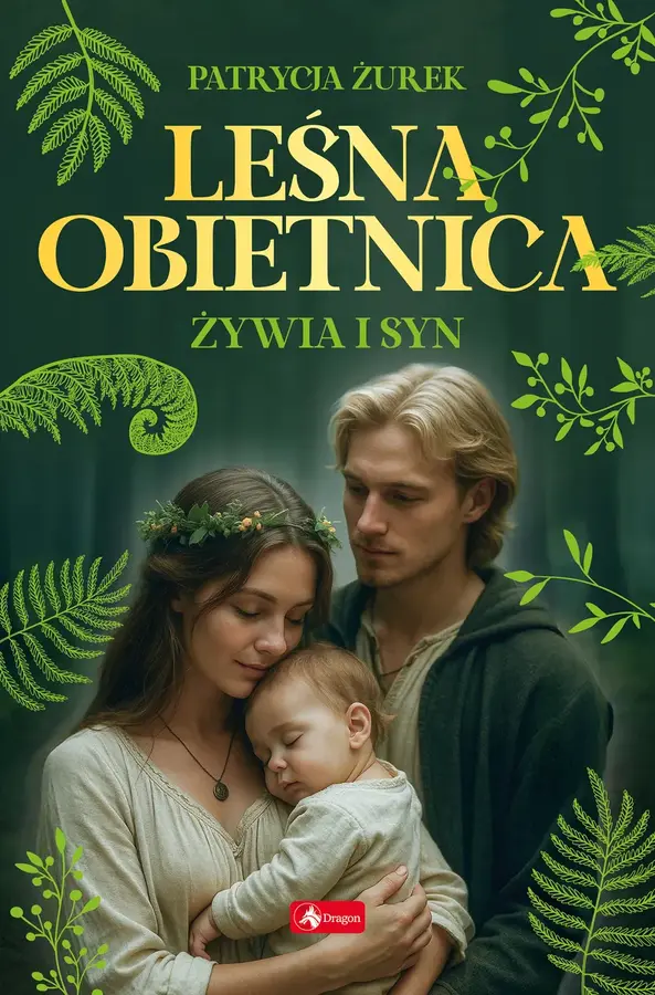 Żywia i syn. Leśna obietnica. Część 2