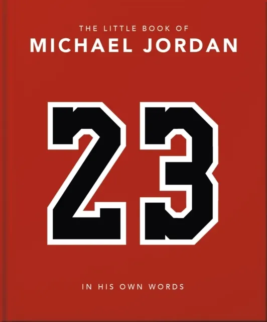 The Little Book of Michael Jordan: In his Own Words