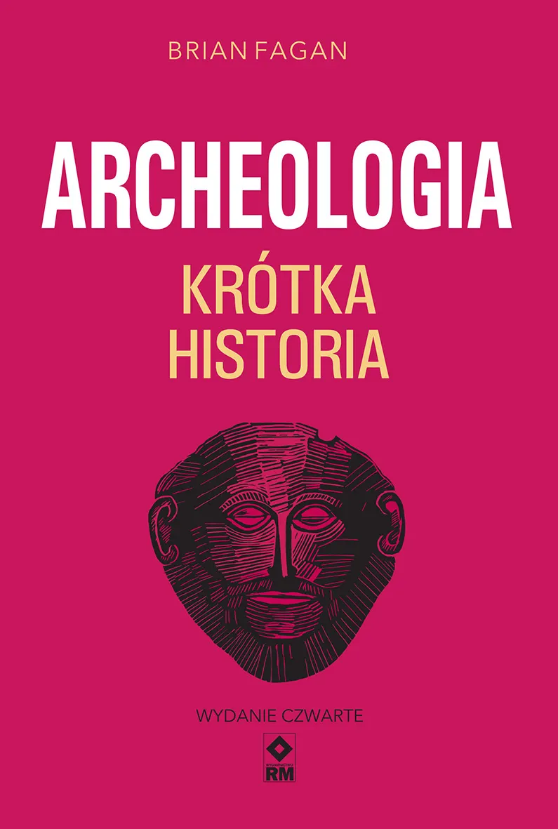 Archeologia. Krótka historia