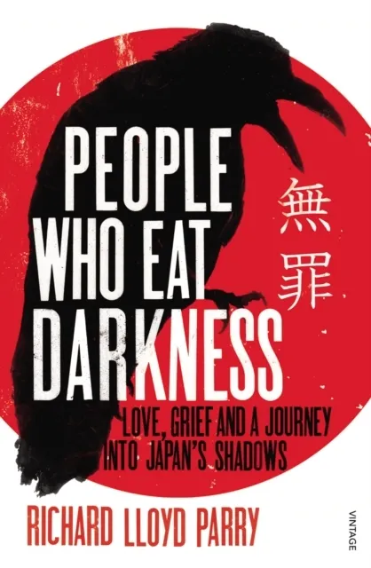People Who Eat Darkness. Love, Grief and a Journey into Japan’s Shadows