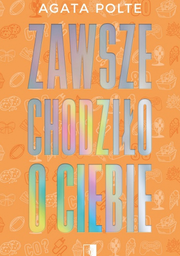 Zawsze chodziło o ciebie