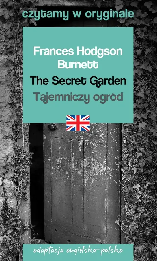 The Secret Garden / Tajemniczy ogród. wielkie powieści