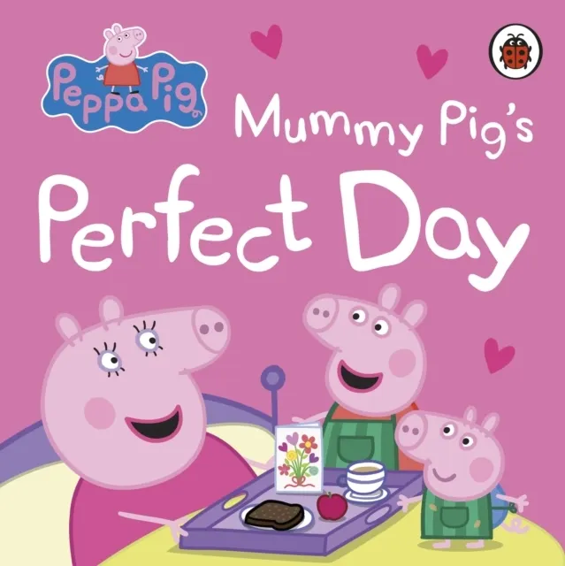 : Mummy Pig's Perfect Day