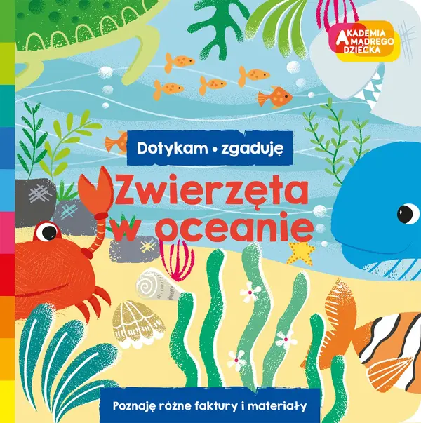 Zwierzęta w oceanie. Akademia mądrego dziecka. Dotykam, zgaduję