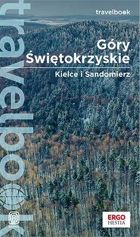 Góry Świętokrzyskie. Kielce i Sandomierz. Travelbook