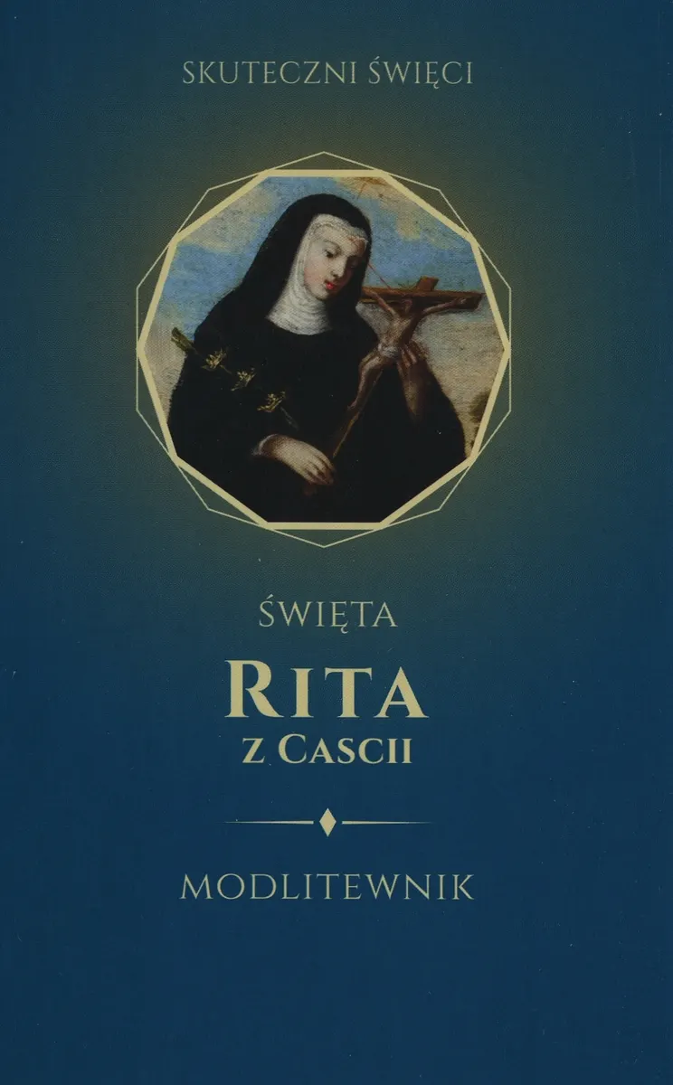 Święta Rita z Cascii. Modlitewnik