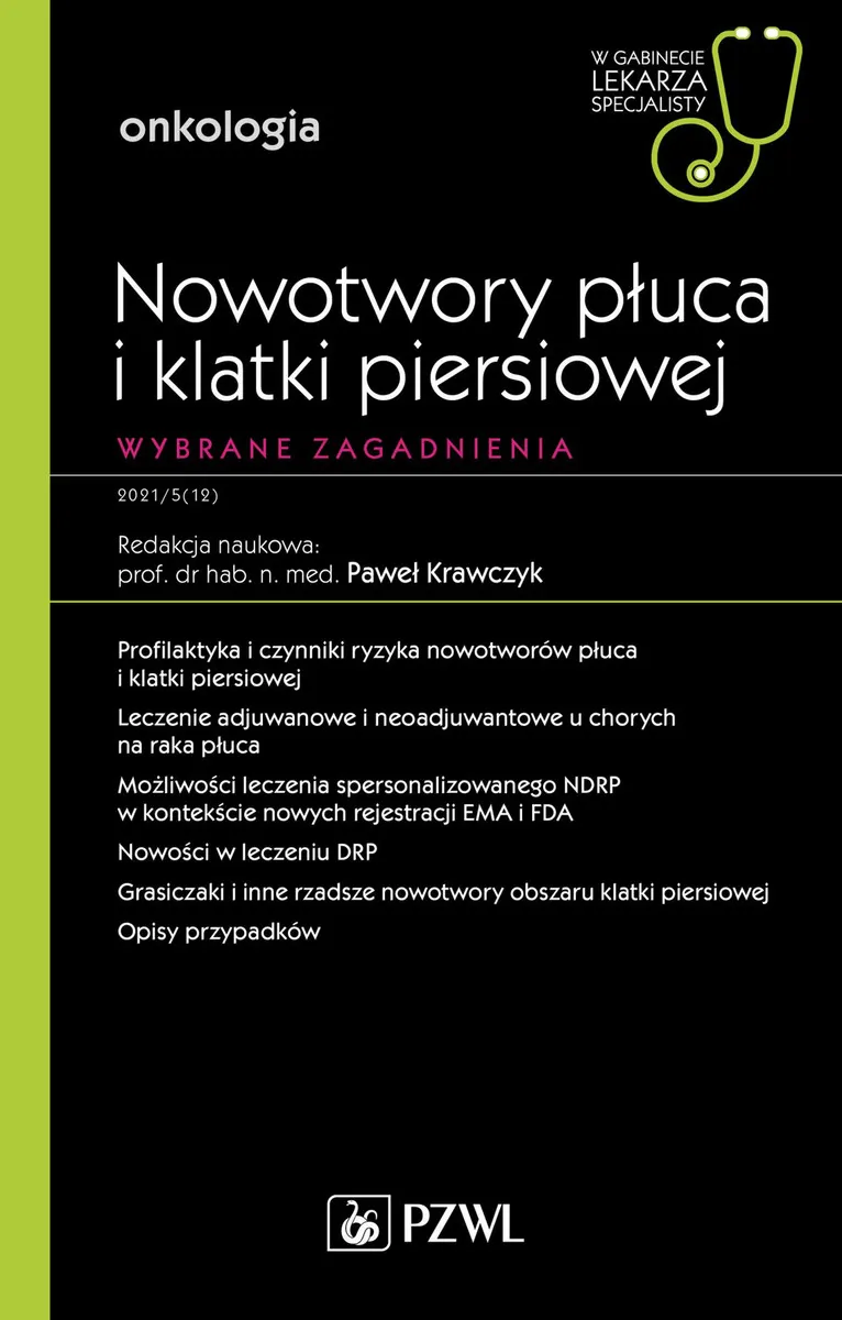 Nowotwory płuca i klatki piersiowej. Wybrane zagadnienia. . Onkologia