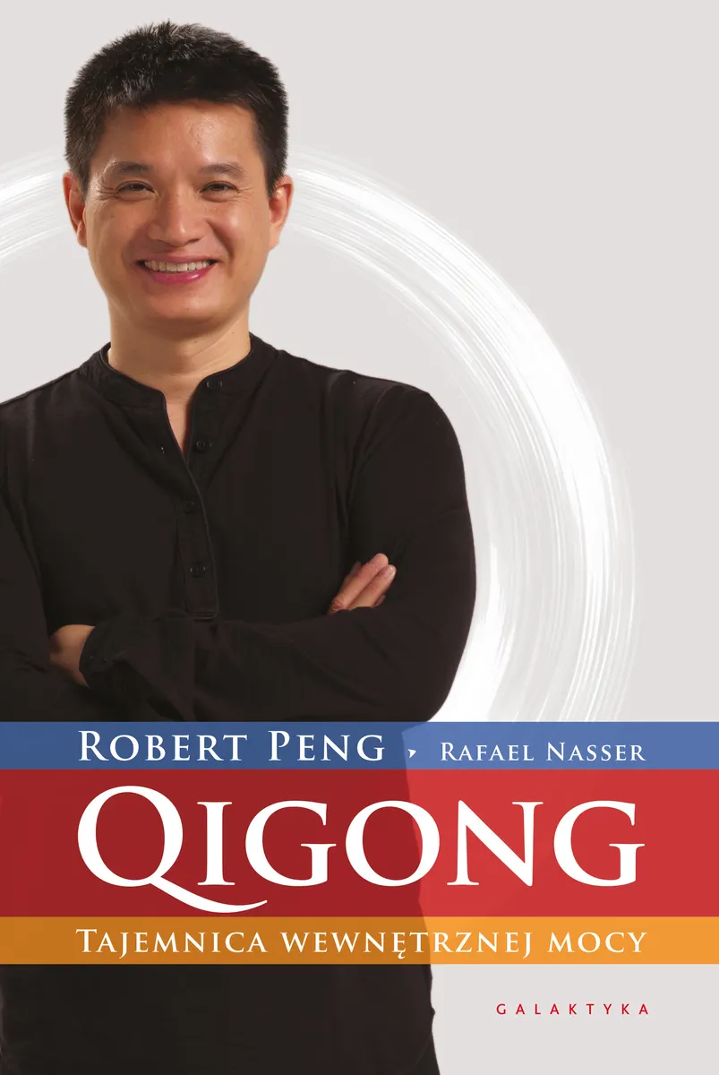 QIGONG. Tajemnica wewnętrznej mocy