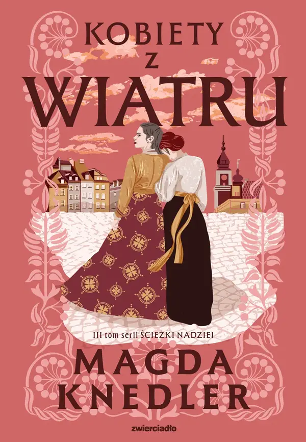 Kobiety z wiatru. Seria Ścieżki nadziei. Tom 3 (barwione brzegi)