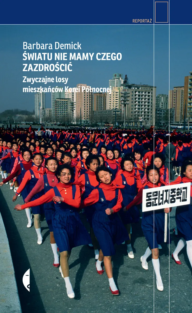 Światu nie mamy czego zazdrościć. Zwyczajne losy mieszkańców Korei Północnej