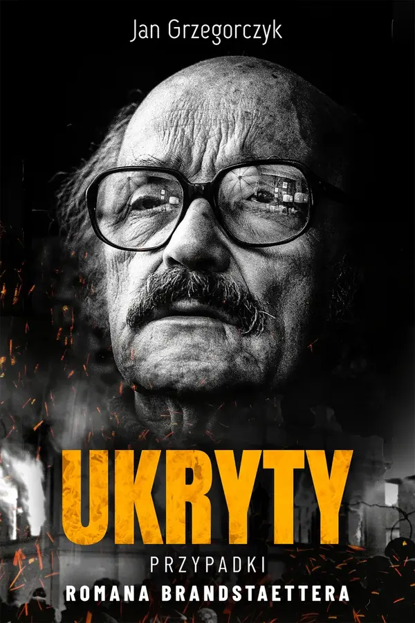 Ukryty. Przypadki Romana Brandstaettera