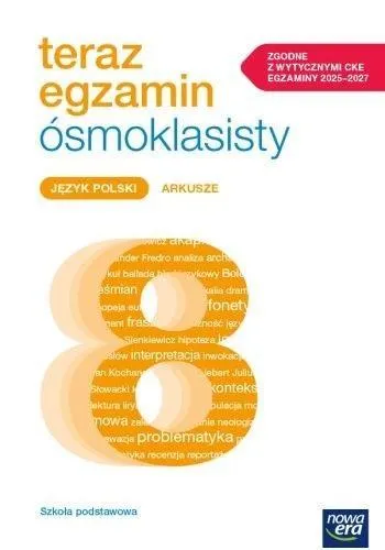 Teraz egzamin ósmoklasisty. Język polski. Arkusze