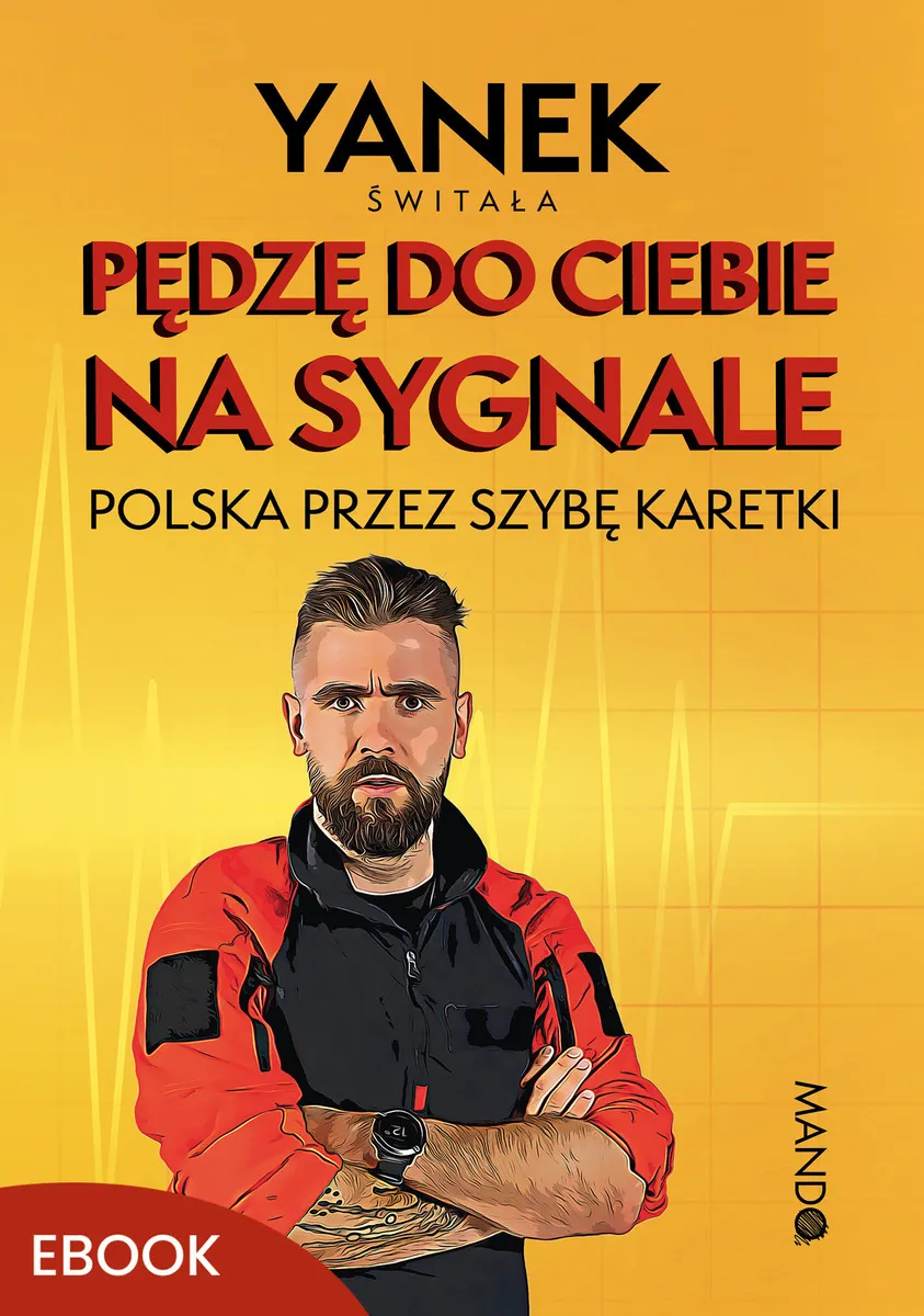 Pędzę do Ciebie na sygnale. Polska przez szybę karetki
