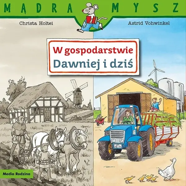 Mądra Mysz. W gospodarstwie. Dawniej i dziś