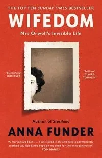 Wifedom: Mrs Orwell's Invisible Life