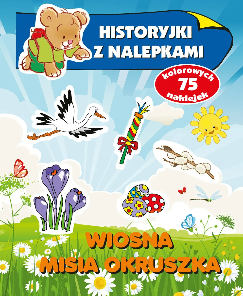 Historyjki z nalepkami. Wiosna Misia Okruszka