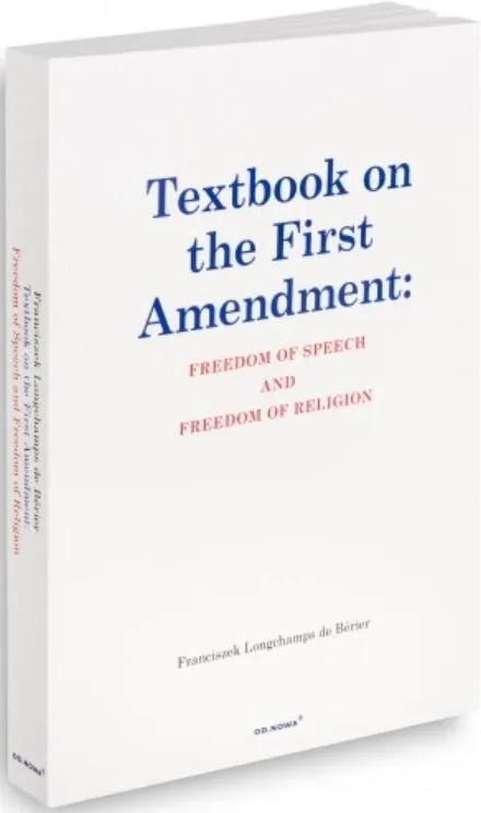 Textbook on the first amendment: freedom of speech and freedom of religion