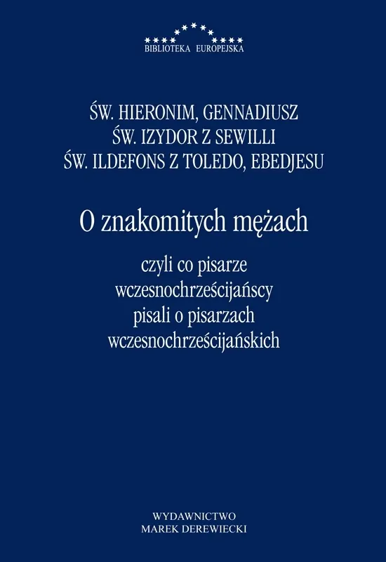 O znakomitych mężach czyli co pisarze wczesnochrześcijańscy pisali o pisarzach wczesnochrześcijańskich