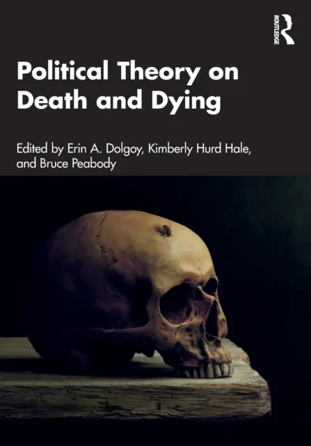 Political Theory on Death and Dying: Key Thinkers