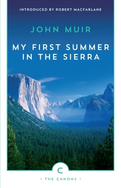 My First Summer in the Sierra: The Journal of a Soul on Fire