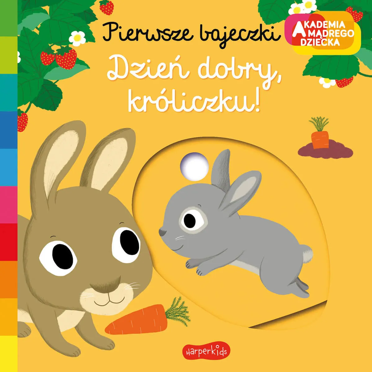 Dzień dobry, króliczku! Akademia Mądrego Dziecka. Pierwsze bajeczki
