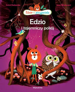Edzio i tajemniczy pokój. Edzio i przyjaciele