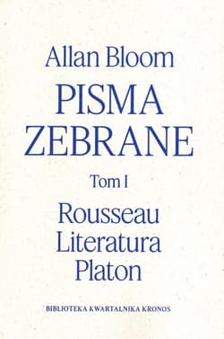 Pisma zebrane Tom 1. Rousseau. Literatura. Platon