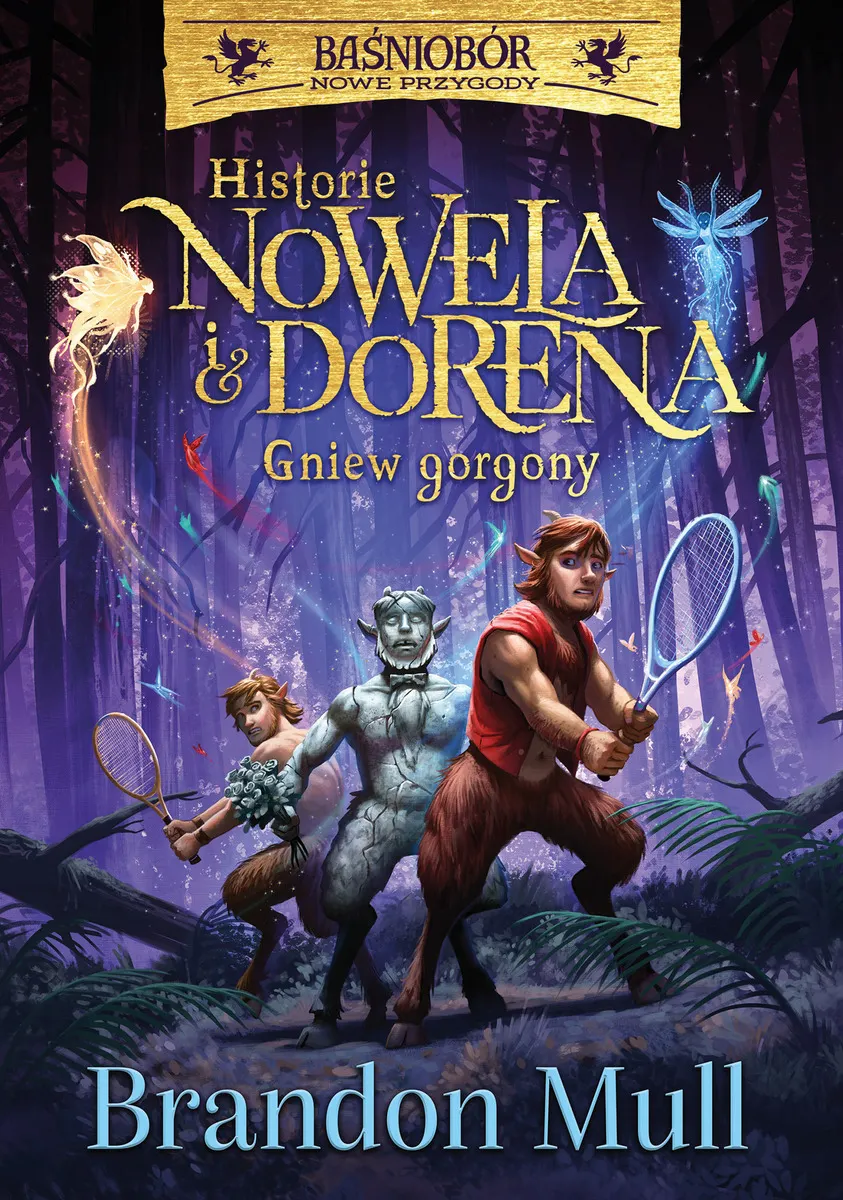 Historie Nowela i Dorena. Gniew Gorgony. Baśniobór nowe przygody