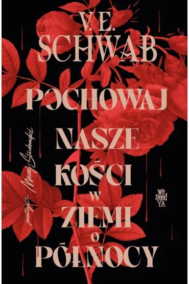 Pochowaj nasze kości w ziemi o północy