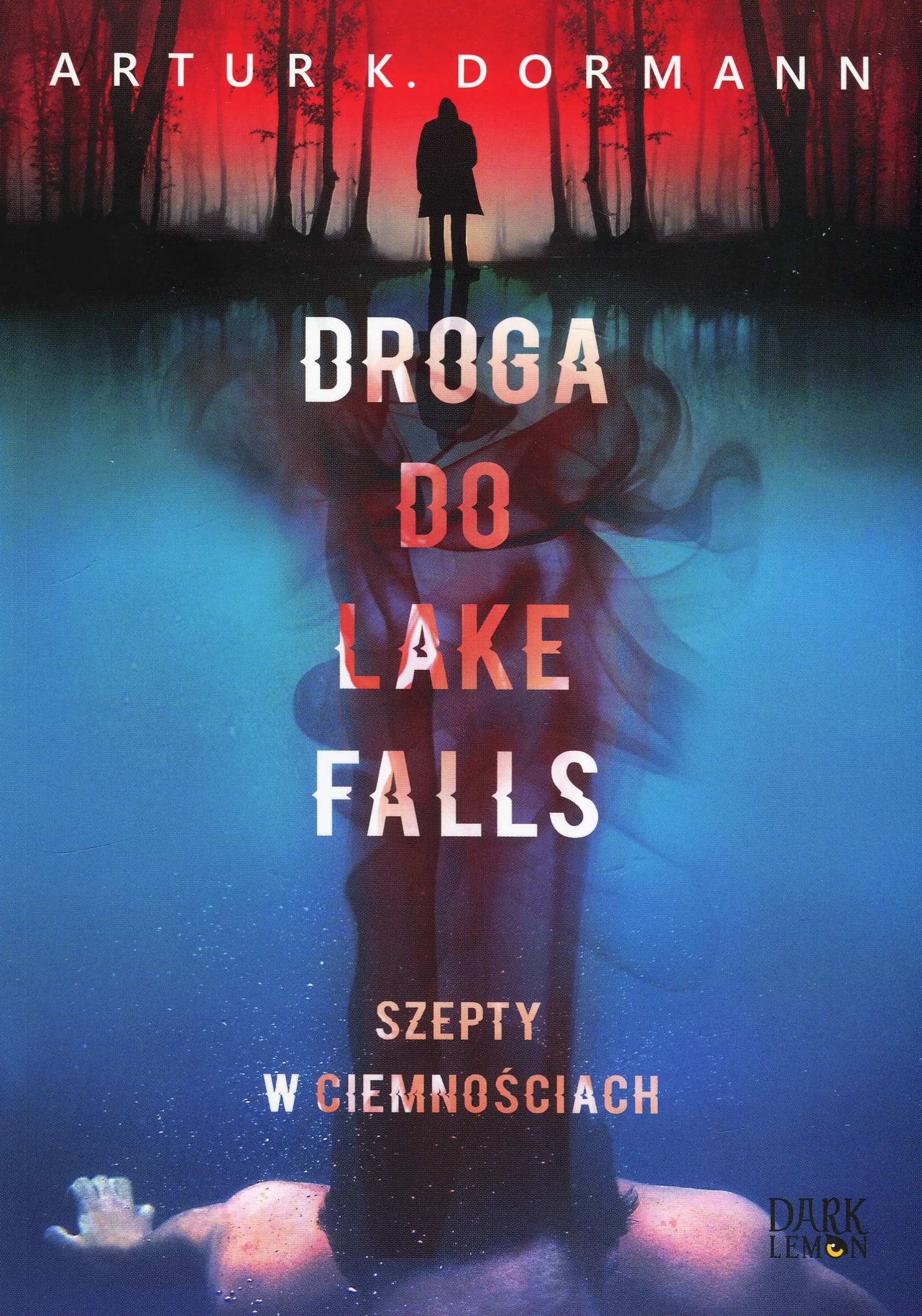 Droga do Lake Falls. Szepty w ciemnościach