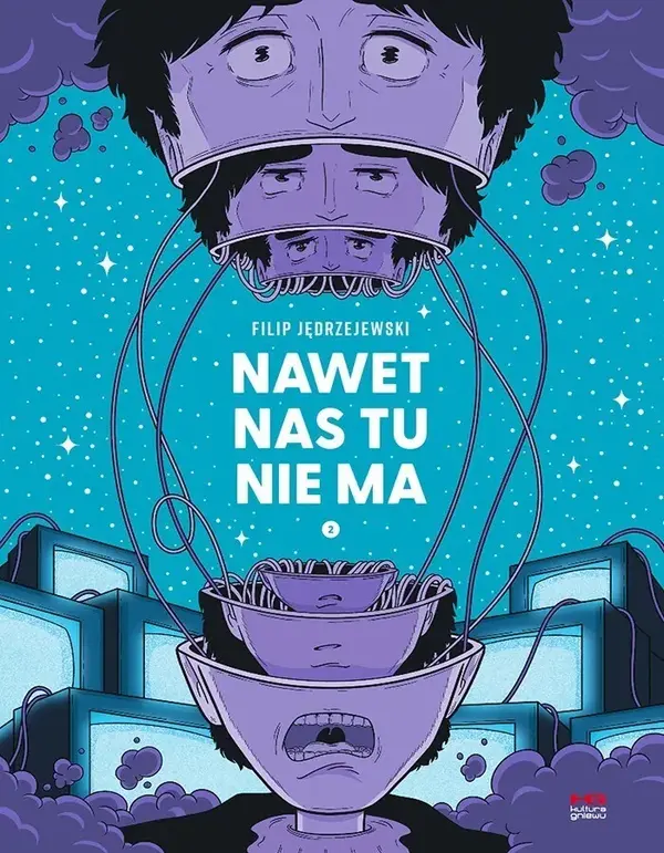 Nawet nas tu nie ma. Tom 2