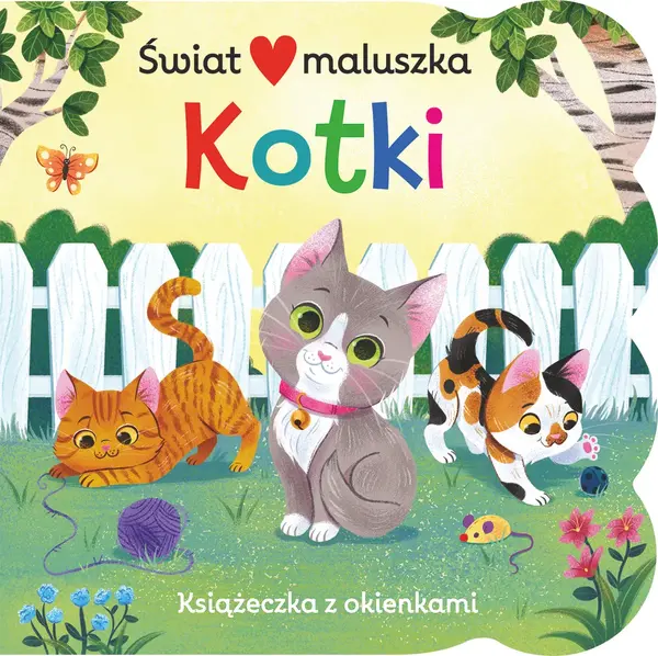 Świat maluszka. Kotki. Książeczka z okienkami