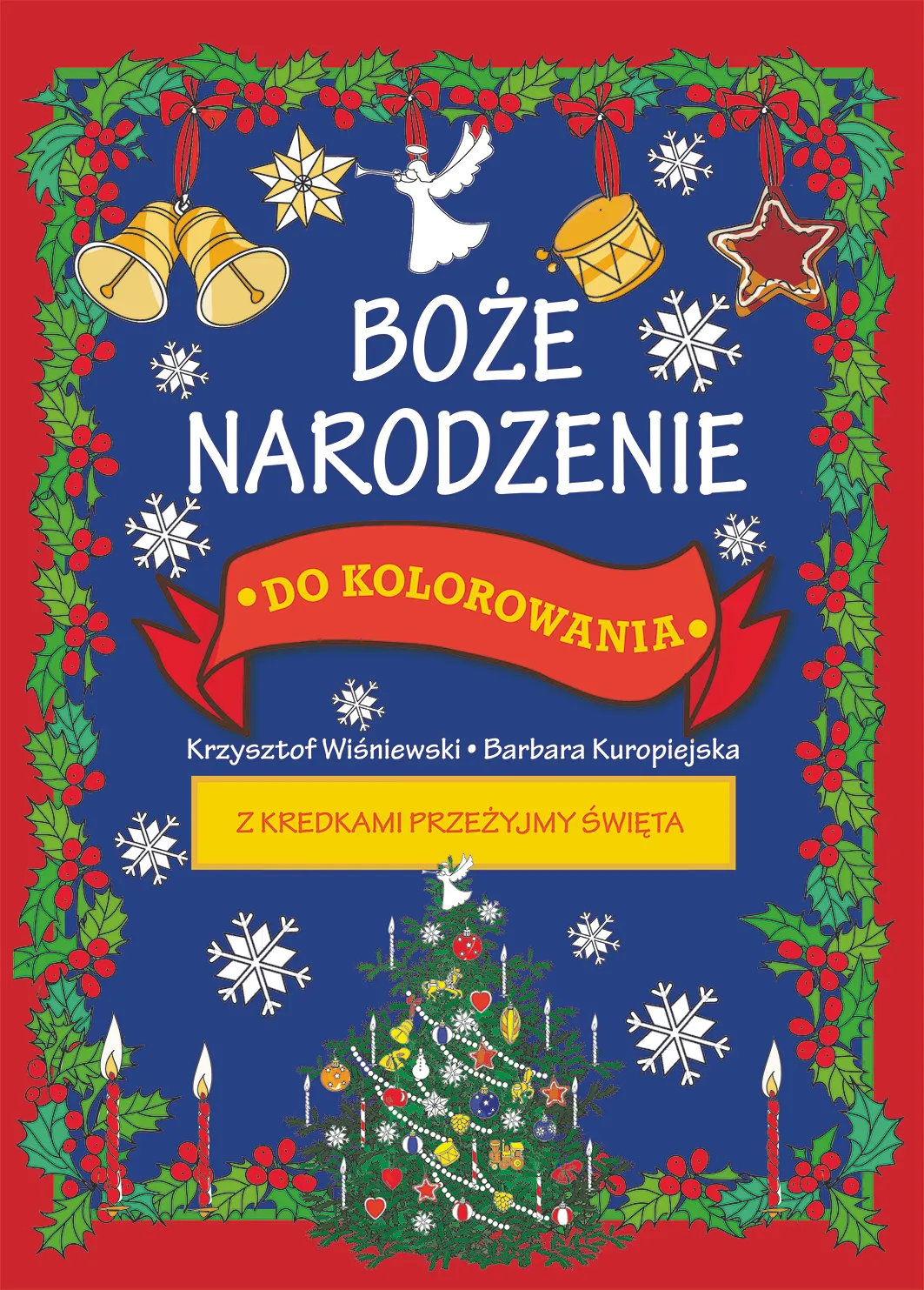 Boże Narodzenie do kolorowania - z kredkami przeżyjmy święta